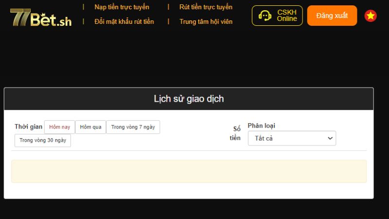 Truy vấn lịch sử rút tiền 77Bet cực nhanh chóng